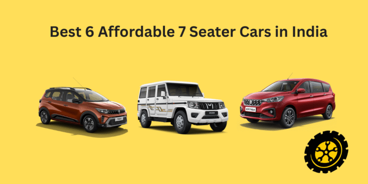 Best 6 Affordable 7 Seater Cars in India