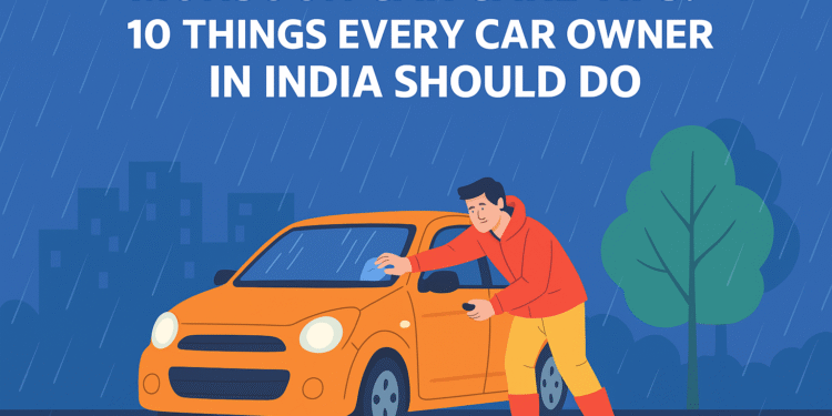 Monsoon Car Care Tips: 10 Things Every Car Owner in India Should Do