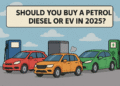Should You Buy a Petrol, Diesel or EV in 2025?