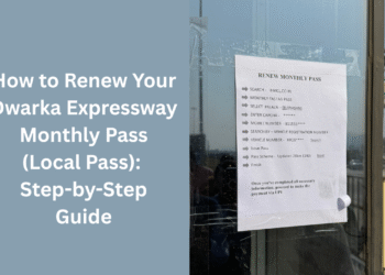How to Renew Your Dwarka Expressway Monthly Pass (Local Pass) Step-by-Step Guide